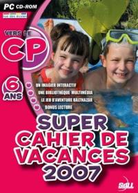 Super cahier de vacances 2007, de la grande section maternelle au CP