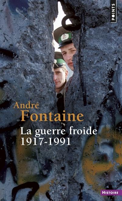 La guerre froide, 1917-1991