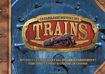 La fabuleuse histoire des trains