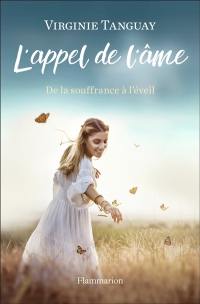 L'appel de l'âme : de la souffrance à l'éveil