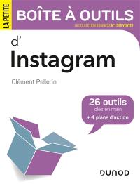 La petite boîte à outils d'Instagram : 26 outils clés en main + 4 plans d'action