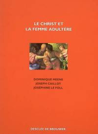 Le Christ et la femme adultère