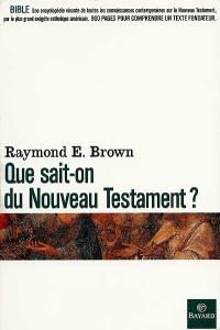 Que sait-on du Nouveau Testament ?