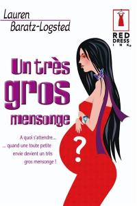 Un très gros mensonge