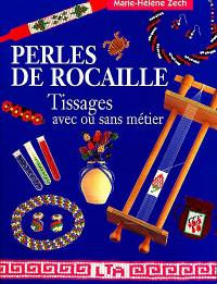 Perles de rocaille : tissage avec ou sans métier