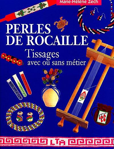 Perles de rocaille : tissage avec ou sans métier