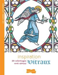 Inspiration vitraux : 50 coloriages anti-stress