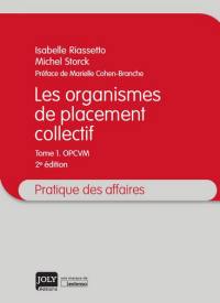 Les organismes de placement collectif. Vol. 1. OPCVM