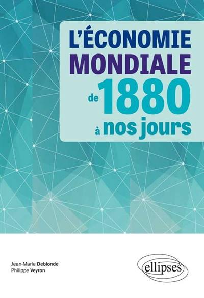 L'économie mondiale de 1880 à nos jours