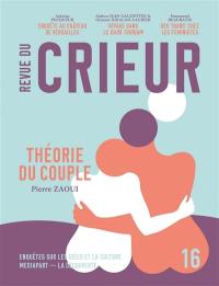 Revue du crieur, n° 16. Théorie du couple