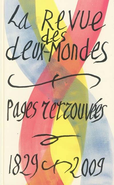 La Revue des deux mondes : pages retrouvées, 1829-2009