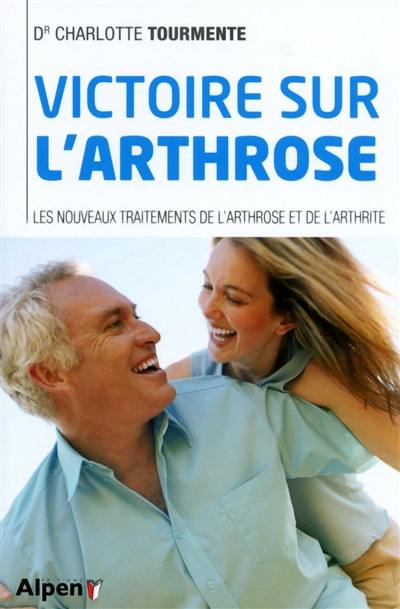 Victoire sur l'arthrose : les nouveaux traitements de l'arthrose et de l'arthrite