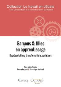 Garçons & filles en apprentissage : représentations, transformations, variations