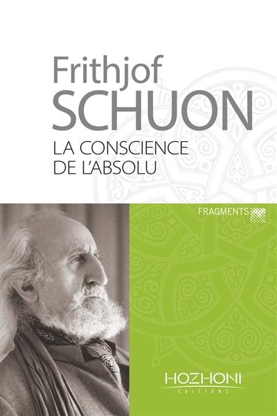 La conscience de l'absolu : aphorismes et enseignements spirituels