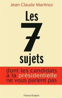 Les 7 sujets dont les candidats à la présidentielle ne vous parlent pas