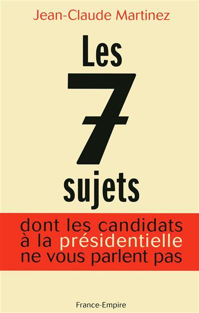 Les 7 sujets dont les candidats à la présidentielle ne vous parlent pas