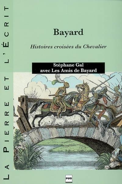 Bayard : histoires croisées du chevalier