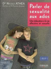 Parler de sexualité aux ados : une éducation à la vie affective et sexuelle