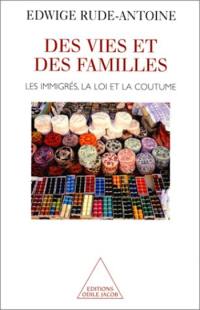 Des vies et des familles : les immigrés, la loi et la coutume