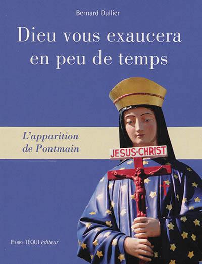 Dieu vous exaucera en peu de temps : l'apparition de Pontmain