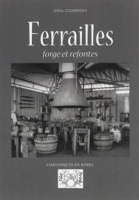 Ferrailles : forge et refontes : chroniques en rimes