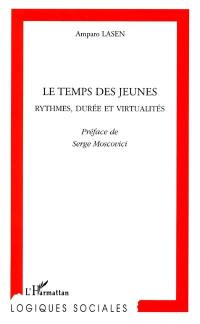 Le temps des jeunes : rythmes, durée et virtualités