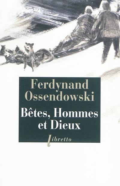 Bêtes, hommes et dieux : à travers la Mongolie interdite, 1920-1921