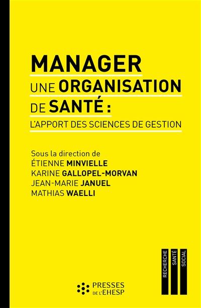 Manager une organisation de santé : l'apport des sciences de gestion