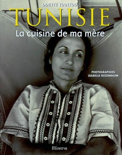 Tunisie, la cuisine de ma mère