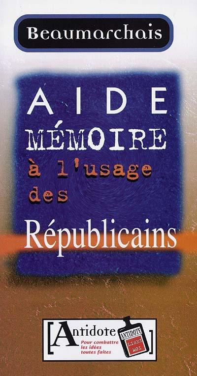 Beaumarchais, aide-mémoire à l'usage des républicains