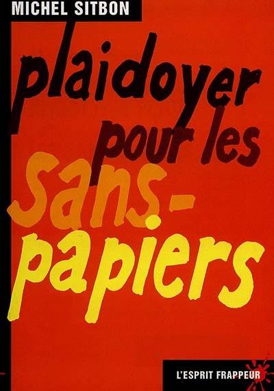 Plaidoyer pour les sans-papiers