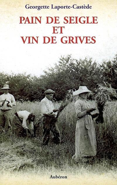 Pain de seigle et vin de grives