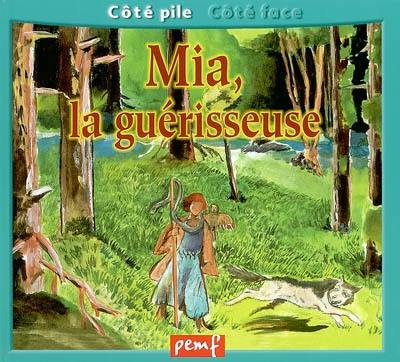 Mia, la guérisseuse. Une journée avec un vétérinaire