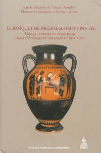 Le banquet de Pauline Schmitt Pantel : genre, moeurs et politique dans l'Antiquité grecque et romaine