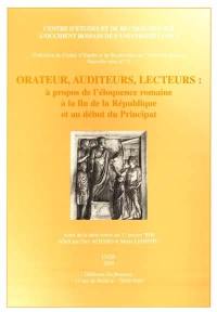 Orateur, auditeurs, lecteurs : à propos de l'éloquence romaine à la fin de la République et au début du Principat : actes de la table-ronde du 31 janvier 2000