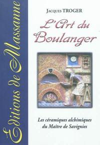 L'art du boulanger : les céramiques alchimiques du maître de Savignies