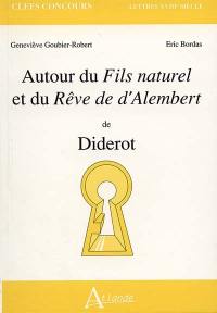 Autour du Fils naturel et du Rêve de d'Alembert, de Diderot