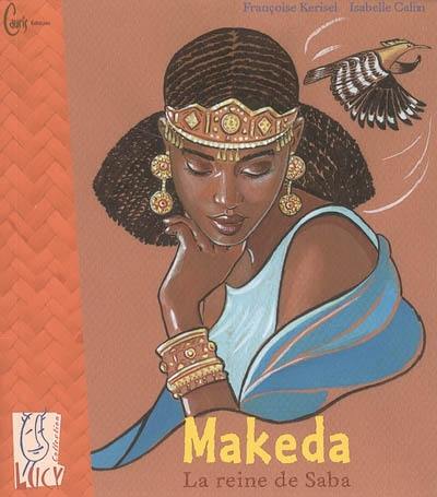 Makeda : la reine de Saba