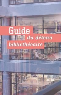 Guide du détenu bibliothécaire