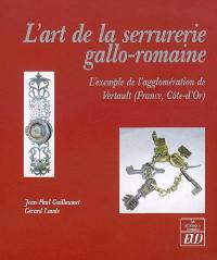 L'art de la serrurerie gallo-romaine : l'exemple de l'agglomération de Vertault (France, Côte-d'Or)