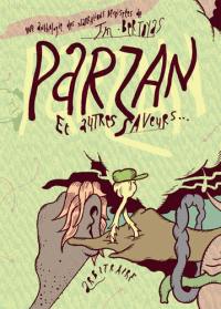 Anthologie des narrations décrispées. Vol. 2. Parzan et autres saveurs...