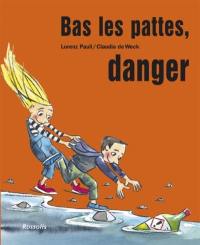 Bas les pattes, danger : attention, poison !