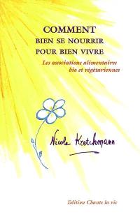 Comment bien se nourrir pour bien vivre : les associations alimentaires bio et végétariennes