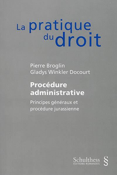 Procédure administrative : principes généraux et procédure jurassienne