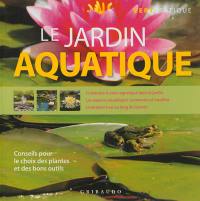 Le jardin aquatique : conseils pour le choix des plantes et des bons outils