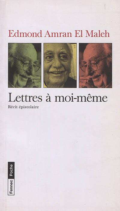 Lettres à moi-même : récit épistolaire