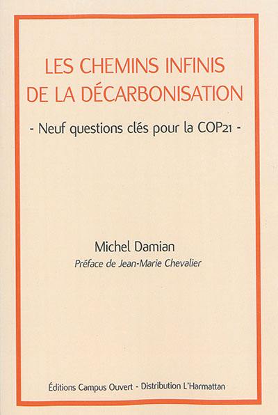 Les chemins infinis de la décarbonisation : neuf questions clés pour la COP 21