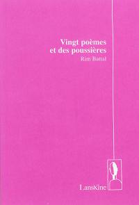 Vingt poèmes et des poussières