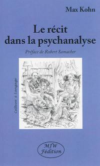 Le récit dans la psychanalyse