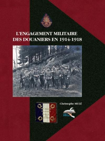 L'engagement militaire des douaniers en 1914-1918